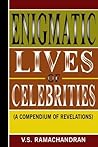 Enigmatic Lives of Celebrities: A Compendium of Revelations