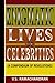 Enigmatic Lives of Celebrities: A Compendium of Revelations