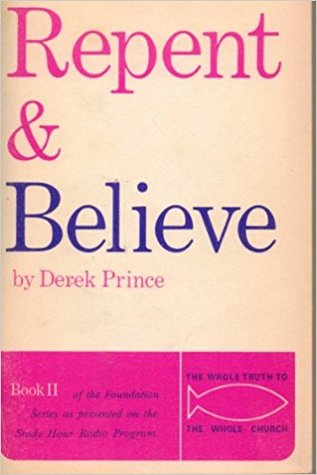 Repent & Believe (Foundation Series Book II)