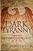 A Dark Tyranny