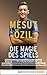 Die Magie des Spiels: Und was du brauchst, um deine Träume zu verwirklichen (German Edition)