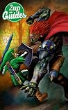The Legend of Zelda: Ocarina of Time 3D Strategy Guide & Game Walkthrough – Cheats, Tips, Tricks, AND MORE!