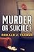MURDER or SUICIDE?: THE JOHNNY SUNDANCE MYSTERY SERIES - BOOK 3 (Johnny Sundance Mysteries)