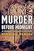 MURDER BEFORE MIDNIGHT : A JOHNNY SUNDANCE FLORIDA MYSTERY (Johnny Sundance Florida Mysteries Book 4)