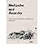 Nietzsche and Anarchy: Psychology for Free Spirits, Ontology for Social War