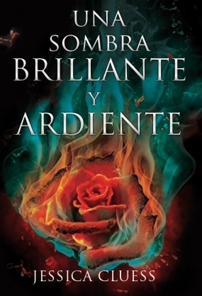 Una sombra brillante y ardiente (Kingdom on Fire, #1)