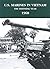 U.S. Marines In Vietnam: The Defining Year, 1968