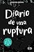 Diario de una ruptura (Spanish Edition)