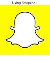 Using Snapchat
