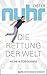 Die Rettung der Welt: Meine Autobiografie (German Edition)