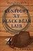 Gunfight at Black Bear Lair