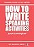 How To Write Speaking Activ...