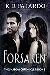 Forsaken (The Shadow Chronicles, #3)
