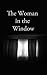 The Woman in the Window by R.S. Crow