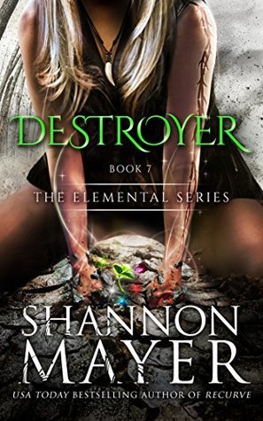 Destroyer The Elemental Series 7 By Shannon Mayer - 