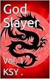God Slayer by K.S.Y.