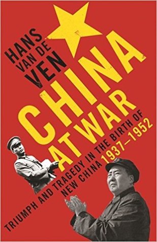 China at War: Triumph and Tragedy in the Emergence of the New China, 1937-1952 (Hardcover)