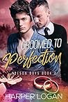 Groomed to Perfection by Harper Logan