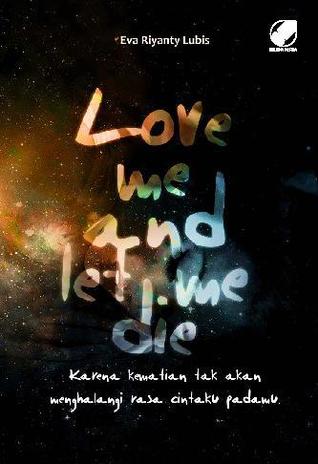 Love Me and Let Me Die