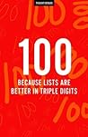 100: Because Lists Are Better in Triple Digits