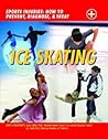 Ice Skating (Sports Injuries: How to Prevent, Diagnose & Treat)