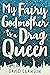 My Fairy Godmother is a Dra...
