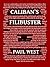 Caliban's Filibuster by Paul West Caliban's Filibuster by Paul West