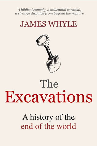 The Excavations: A History of the End of the World (Kindle Edition)