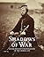 Shadows of War: Roger Fenton's Photographs of the Crimea, 1855