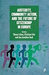 Austerity, Community Action, and the Future of Citizenship in Europe