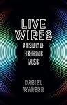 Live Wires: A His...
