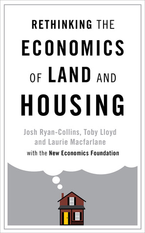 Rethinking the Economics of Land and Housing