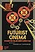 Futurist Cinema: Studies on...