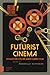 Futurist Cinema: Studies on Italian Avant-garde Film (Film Culture in Transition)
