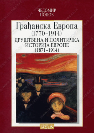 Građanska Evropa (1770-1914) 3; Društvena i politička istorija Evrope 1871-1914.