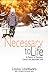 Necessary to Life: A Memoir of Devotion, Cancer and Abundant Love