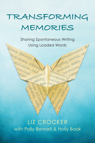 Transforming Memories: Spontaneous Writing Using Loaded Words