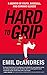 Hard To Grip: A Memoir of Y...