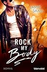 Rock my Body by Jamie Shaw
