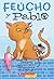 Feúcho y Pablo (Ugly Cat & Pablo) (Spanish Edition)