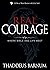 Real Courage: Where Bible a...