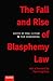 The Fall and Rise of Blasphemy Law by Paul Cliteur