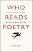 Who Reads Poetry: 50 Views from “Poetry” Magazine