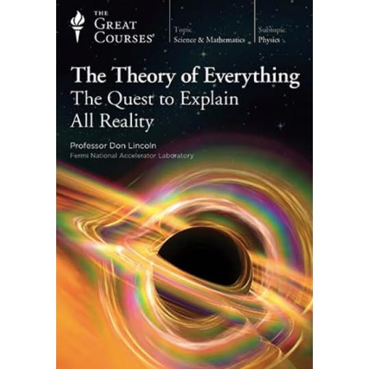 The Quest to Explain All Reality - Don Lincoln, Ph.D.