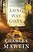 Long Way Gone by Charles Martin