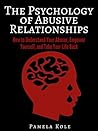 The Psychology of Abusive Relationships: How to Understand Your Abuser, Empower Yourself, and Take Your Life Back (Emotional Freedom and Strength Book 3) Book cover for The Psychology of Abusive Relationships: How to Understand Your Abuser, Empower Yourself, and Take Your Life Back (Emotional Freedom and Strength Book 3)