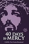 40 Days to Mercy by Michael E. Gaitley