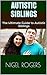 Autistic Siblings by Nigel Rogers