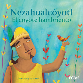 Nezahualcoyotl. El coyote hambriento (Axolotl, #11)