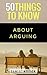 50 Things to Know About Arguing: How to Argue More Effectively and Kindly (50 Things to Know about Love)